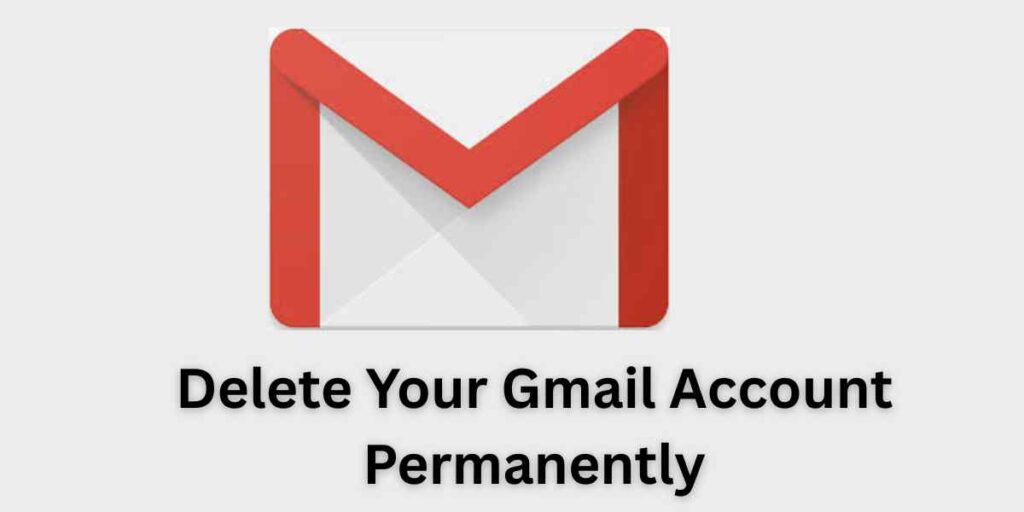 How to Delete Your Gmail Account Permanently: Step-by-Step Guide (2025)